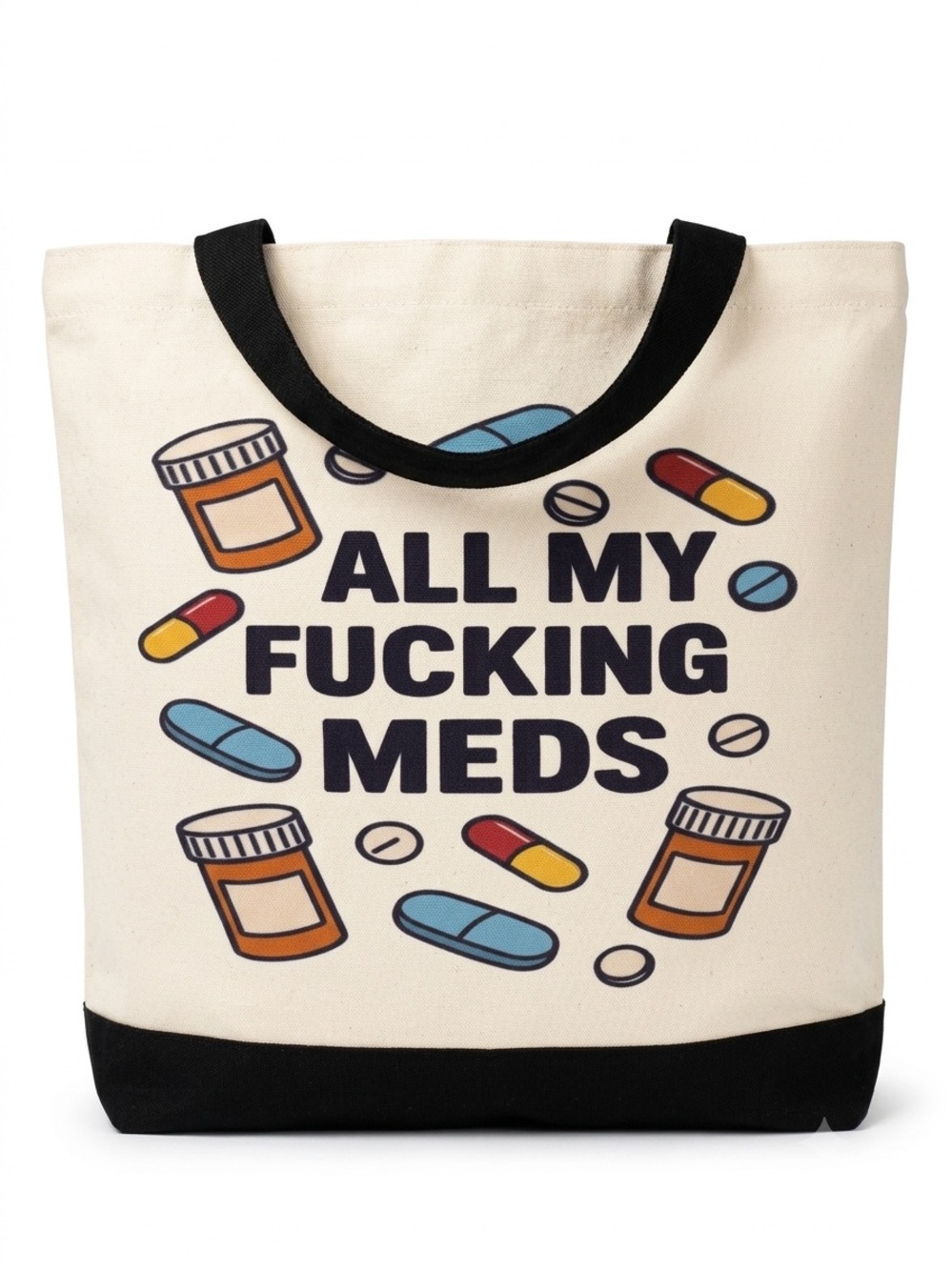 All me “effin” meds Canvas Tote Bag with 'All My Meds' Graphic - NEW